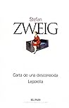 Carta de una desconocida / Leporella by Stefan Zweig