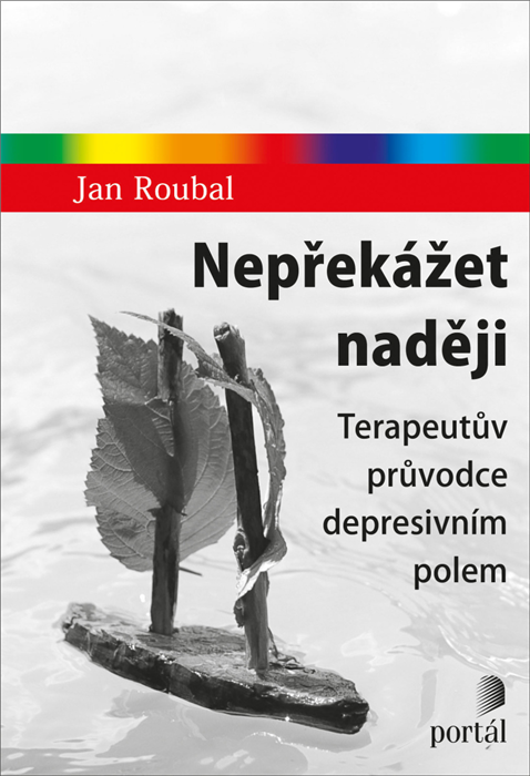Nepřekážet naději: terapeutův průvodce depresivním polem