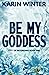Be My Goddess: A Secret Identity Romance (City Of Daydreams)