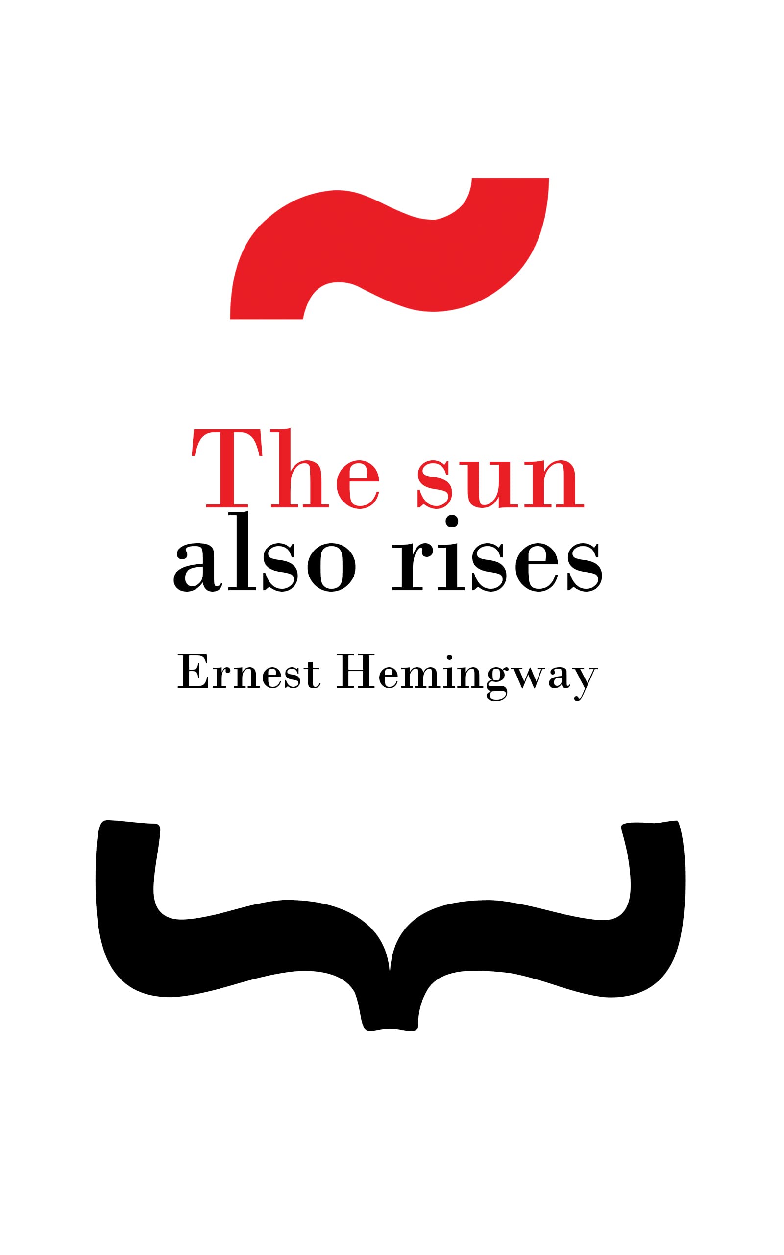 The Sun Also Rises by Ernest Hemingway – A Masterpiece of the Lost Generation: A timeless classic of American literature that explores the complexities of love, identity, and meaning