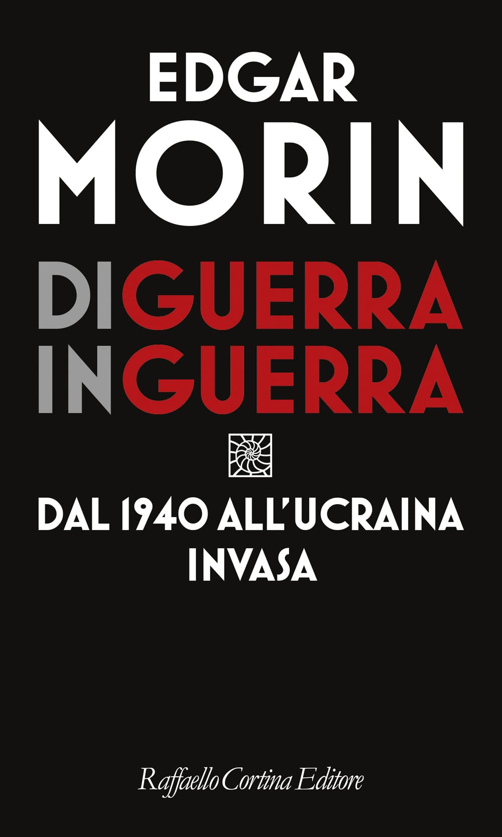 Di guerra in guerra. Dal 1940 all'Ucraina invasa (Paperback)