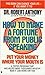 How to Make Fortune From Public Speaking: Put Money Where Your Mouth Is