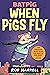Batpig: When Pigs Fly