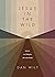 Jesus in the Wild: Lessons on Calling for Life in the World