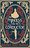 Book cover for The Princess and the Conductor
