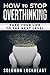 How to stop Overthinking: T...