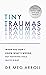 Tiny Traumas: When you don’t know what’s wrong, but nothing feels quite right