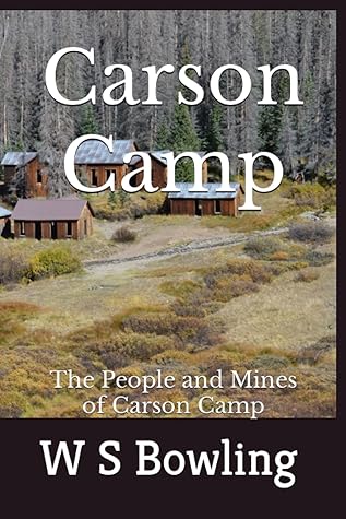 Carson Camp: The People and Mines of Carson Camp