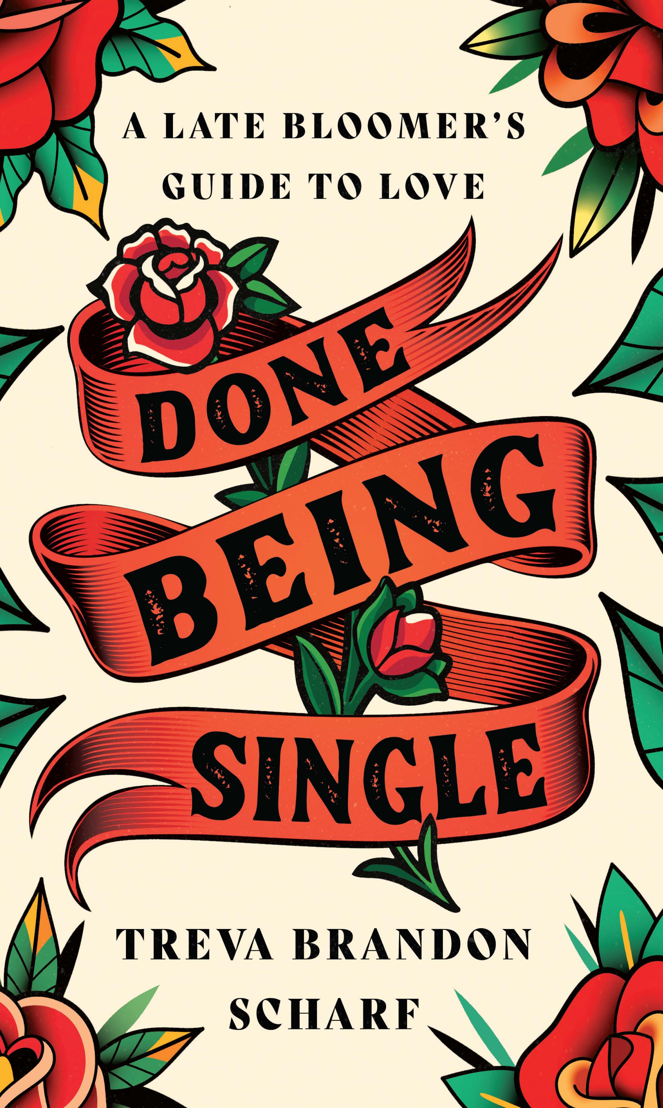 Done Being Single: A Late Bloomer's Guide to Love (Kindle Edition)