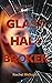 Glass Half Broken by Rachel    Richards