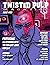 Twisted Pulp Magazine by Screaming Eye Press