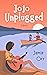 Jojo Unplugged by Jamie Orr