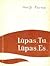 Lūpas. Tu. Lūpas. Es. by Monta Kroma