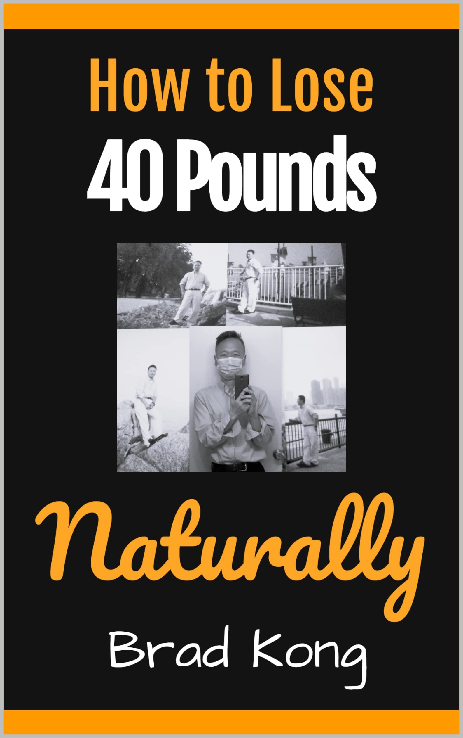 How to Lose 40 Pounds Naturally: 5 Unrecognized But Efficient Methods (Drafts)