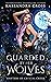 Guarded by Her Wolves