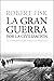 La gran guerra por la civilizacion/ The Great War of Civilization (Spanish Edition)