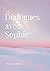 Dialogues avec Sophie