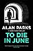 To Die in June (Harry McCoy...