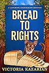 Bread to Rights: ...