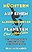 Nüchtern auf einem alkoholisierten Planeten: Ohne Alkohol leben. Die unerwartete Abkürzung zu Glück, Gesundheit und finanzieller Freiheit (German Edition)