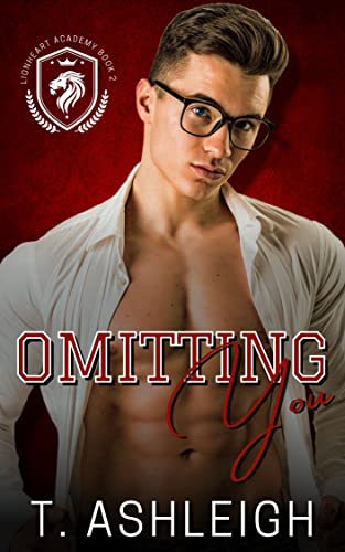 Omitting You (Lionheart Academy Book 2)