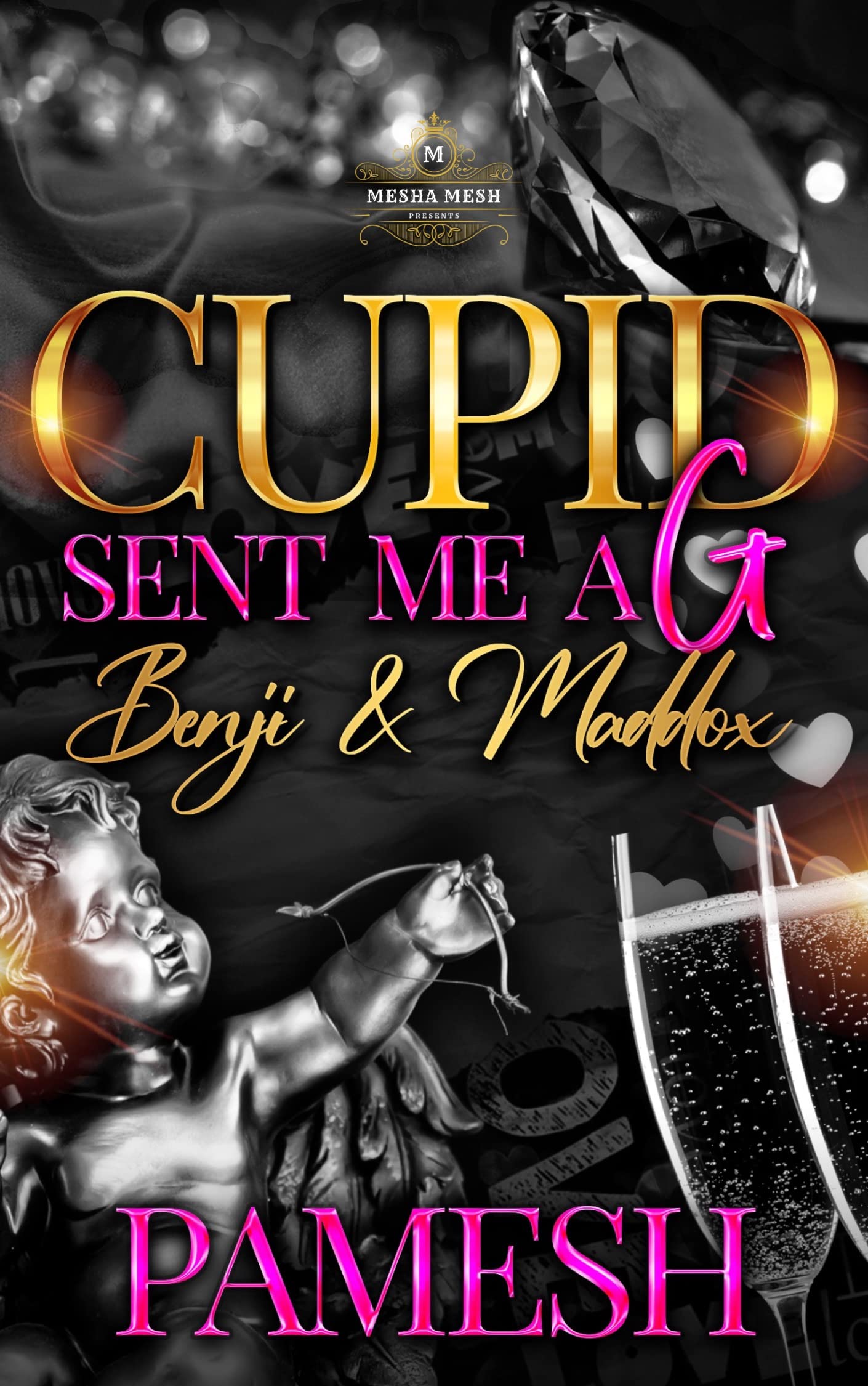 Cupid Sent Me A G: Benji & Maddox (Be My Valentine Book 4)