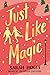 Just Like Magic
