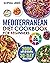 Mediterranean Diet Cookbook for Beginners: 2000+ Days of Quick and Easy Recipes to Get Started with a Mediterranean Eating Lifestyle and Lose Weight | 30 day Meal Plan (HD Color Edition)