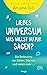 Liebes Universum, was willst du mir sagen?: Die Bedeutung von Zahlen, Träumen und vielem mehr ... (German Edition)