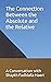 The Connection Between the Absolute and the Relative: A Conversation with Shaykh Fadhlalla Haeri