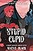 Stupid Cupid