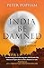 India Be Damned by Peter Popham