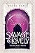Savage & Lovely (The Betwix...