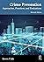 Crime Prevention: Approaches, Practices, and Evaluations
