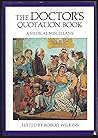 The Doctor's Quotation Book: A Medical Miscellany