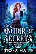 Anchor of Secrets (Supernaturals of Castle Academy, #2)