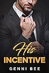 His Incentive