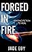 Forged in Fire: Writing Fic...