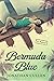 Bermuda Blue: A Novel
