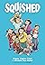 Squished: A Graphic Novel