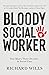 Bloody Social Worker: One M...