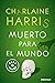 Muerto para el mundo (Sookie Stackhouse, #4)
