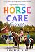 Horse Care for Kids: A Fun ...