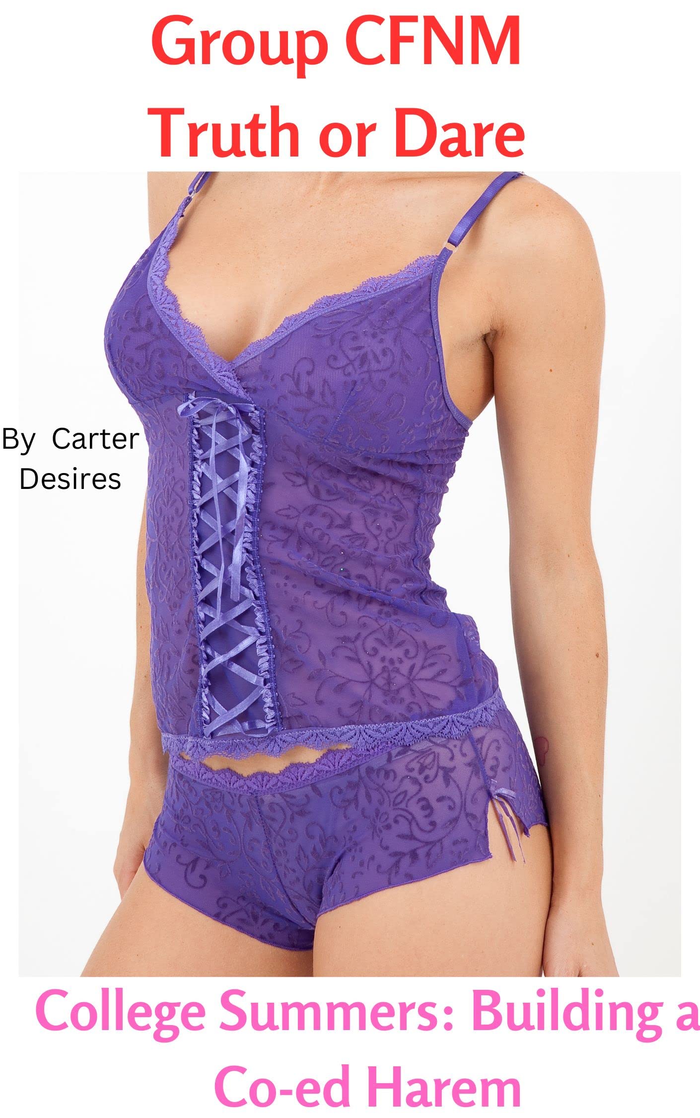 Group CFNM Truth or Dare: College Summers: Building a Co-ed Harem (Book 3)