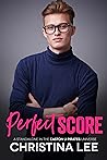 Perfect Score by Christina  Lee