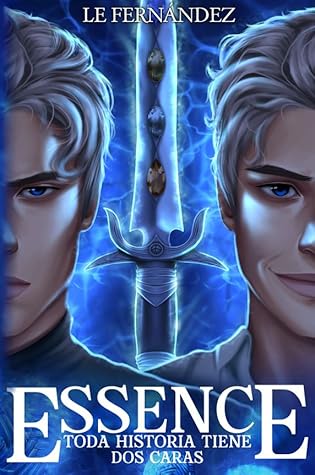 Essence: Toda historia tiene dos caras (Spanish Edition)