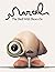 Marcel The Shell With Shoes...