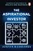 The Aspirational Investor: Investing in the Pursuit of Wealth and Happiness