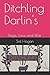 Ditchling Darlin's: Rage, L...