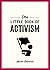 The Little Book of Activism: A Pocket Guide to Making a Difference